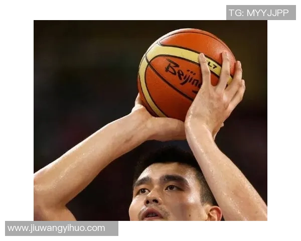 姚明全力时期的辉煌成就与中国篮球的崛起之路探讨 姚明全力时期的辉煌成就与中国篮球的崛起之路探讨