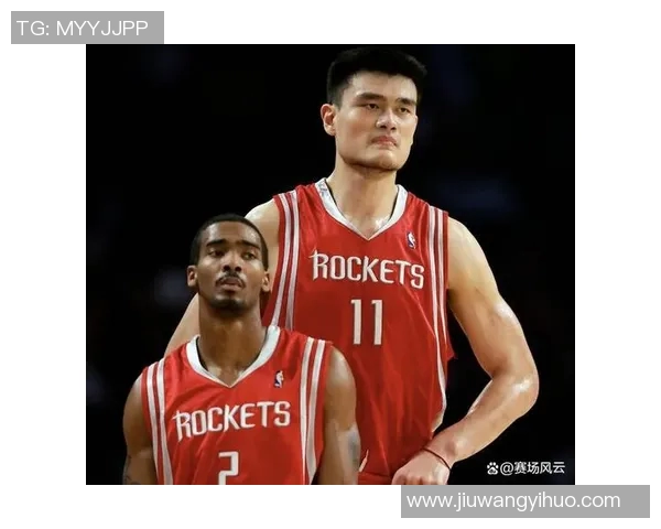 姚明的篮球传奇:从中国巨人到NBA的辉煌历程与影响 姚明的篮球传奇:从中国巨人到NBA的辉煌历程与影响